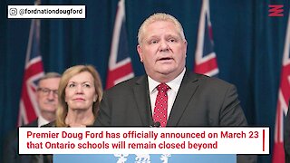 Ford Says Ontario Students Aren’t Going Back To School On April 6 Anymore