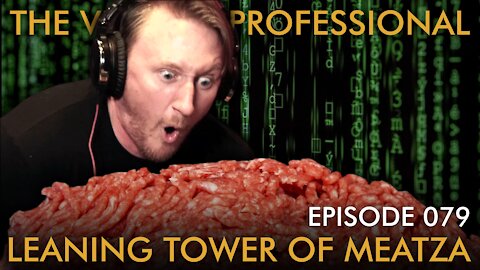 EPISODE 079: Leaning Tower of Meatza
