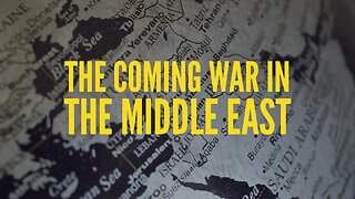 The COMING WAR In The Middle East..