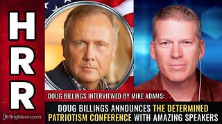 Doug Billings - Determined Patriotism Conference with AMAZING Speakers