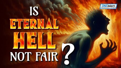 Is Eternal Hell Not Fair?