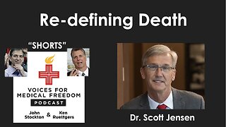 V-Shorts with Dr. Scott Jensen: Re-defining Death