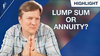 Lump Sum vs. Annuity: Which Should You Take?