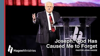 Pastor John Hagee - "Joseph: God Has Caused Me to Forget"