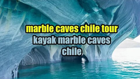 marble caves chile tour kayak marble caves chile