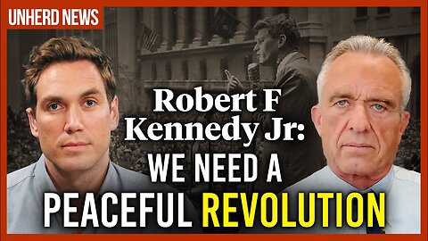 Robert F. Kennedy Jr: "We Need A Peaceful Revolution"