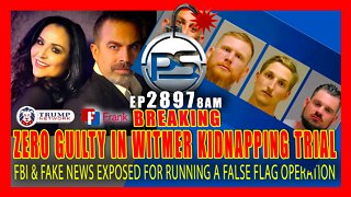 EP 2897-6PM BREAKING: ZERO GUILTY IN WITMER KIDNAPPING TRIAL. FBI & FAKE NEWS FALSE FLAG EXPOSED!