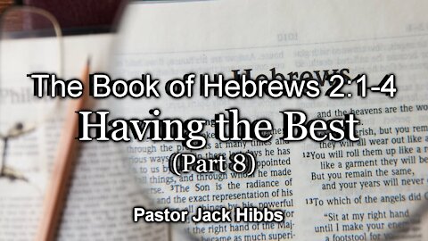 Having The Best - Part 8 (Hebrews 2:1-4)