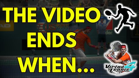 If he scores against me, the video will end - Virtua Tennis 4