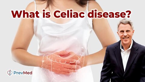 What is Celiac Disease?