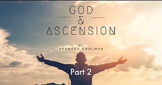 GOD AND ASCENSION - PART 2