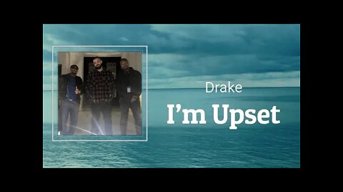 Drake - I'm Upset (Lyrics)