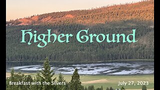 Higher Ground - Breakfast with the Silvers & Smith Wigglesworth Jul 27