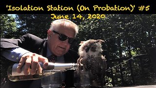 June 14, 2020 - 'Isolation Station (On Probation)' #5 with Ken Owen