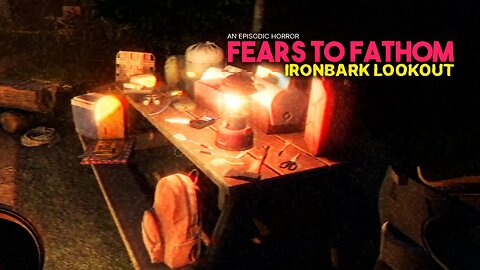 UM SINAL DE FUMAÇA NA FLORESTA - #2: FEARS TO FATHOM: Ironbark Lookout