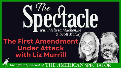 The First Amendment Under Attack, with Liz Murrill