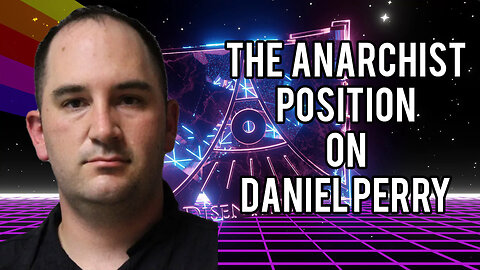 Daniel Perry - The Anarchist Position