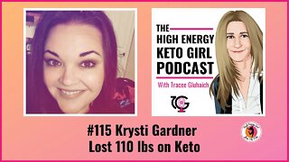 #115 Krysti Gardner - Lost 110 lbs on Keto