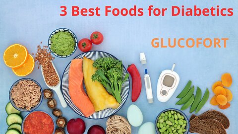 3 Best Foods for Diabetics - Watch This