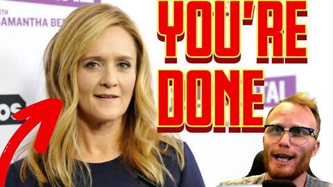 GOODBYE Samantha Bee - YOU'RE DONE