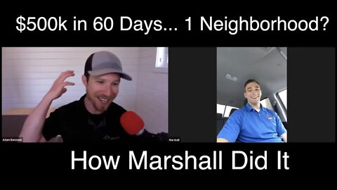 How He Did It: $500k in 60 Days In Just 1 Neighborhood? Interview w/ Roofing Sales Rep Marshall