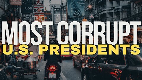 8 Most Corrupt Presidents in U.S. History : The Dark Side of Power