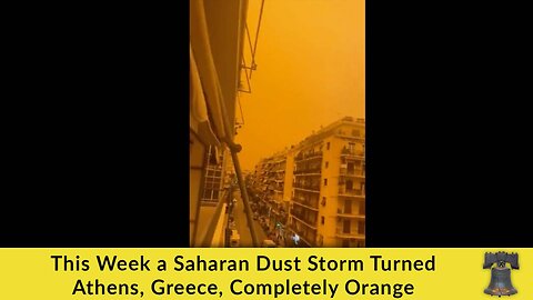 This Week a Saharan Dust Storm Turned Athens, Greece, Completely Orange