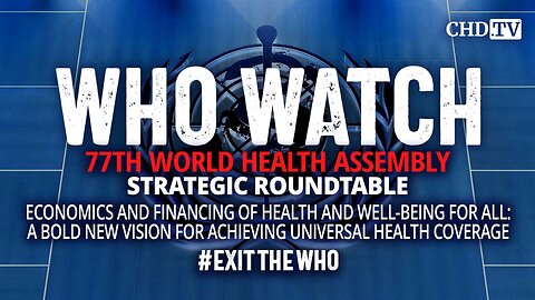 A Bold New Vision for Universal Health Coverage | Strategic Roundtable | WHA77 | May 29