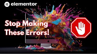 🚨Don't Be That Guy: 6 Simple Elementor Mistakes to Stop NOW!🚨