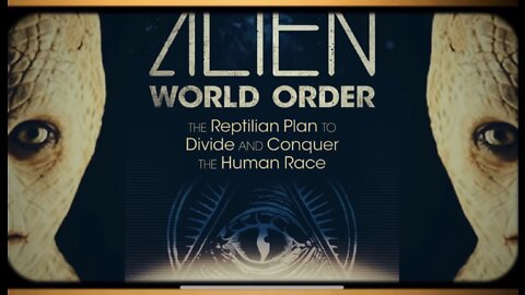 Alien World Order: The Reptilian Agenda to Divide and Conquer