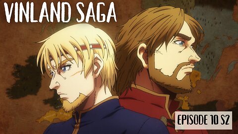 Vinland Saga S2 Ep 10 Recap and Reaction