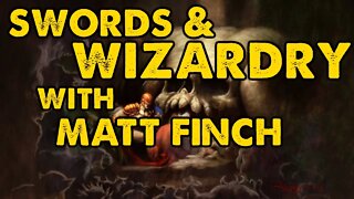 Swords & Wizardry with Matt Finch