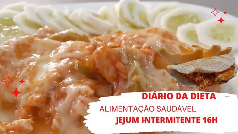 DIÁRIO DA DIETA #12--ALIMENTAÇÃO SAUDÁVEL- JEJUM INTERMITENTE- JEJUM DE 16H-RECEITA DE MOQUECA