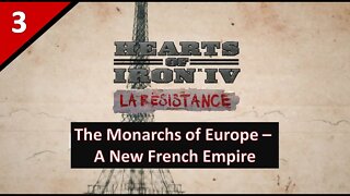 Live stream Let's Play of The Monarchs of Europe - A New French Empire l Hearts of Iron 4 l Part 3
