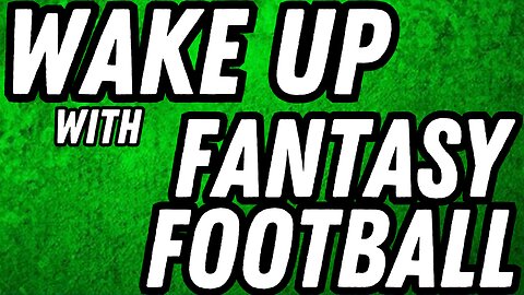 Waiver Wire Tuesday Wake & Bake | Wake Up With Fantasy Football