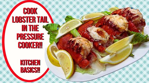 HOW TO COOK LOBSTER TAIL IN THE PRESSURE COOKER!! NOREEN'S KITCHEN BASICS!!