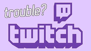 Is Twitch Actually In Trouble?