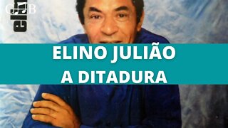 Elino Julião - A Ditadura