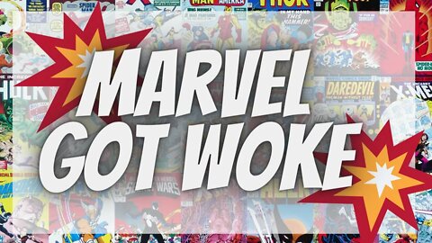 MARVEL GOT WOKE