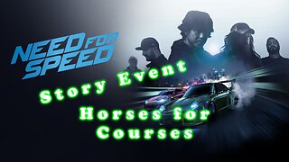NFS 2015 | Horses for Courses | Story Event