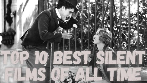 The Top 10 Best Silent Films of All Time