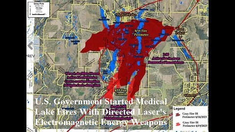 U.S. Government Started Medical Lake Fires With Directed Laser's Energy Weapons