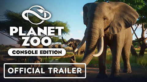 Planet Zoo: Console Edition - Official Announcement Trailer