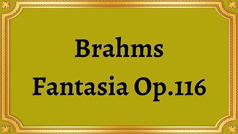 Brahms Fantasia Op.116