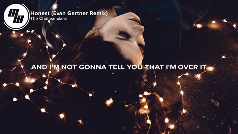 The Chainsmokers - Honest (Lyrics / Lyric Video) Evan Gartner Remix