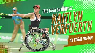 Hempire | Smashing Sports w/ Paralympian Kaitlyn Verfuerth