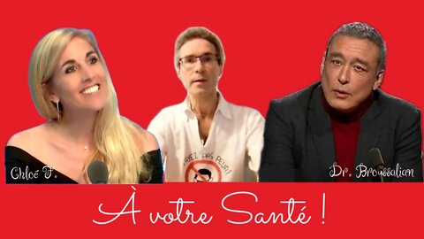 À votre Santé - Dr. Éric Loridan, Dr. Édouard Broussalian & Chloé Frammery (10.05.22)