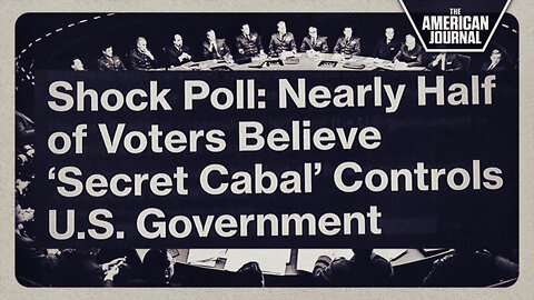 Nearly Half Of US Voters Believe “Secret Cabal” Control US Gov’t - The Other Half Still Asleep