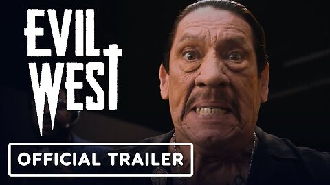 Evil West - Official Trailer