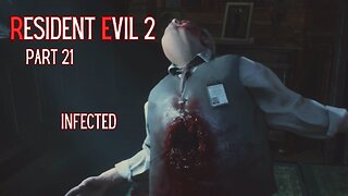 Resident Evil 2 Remake Part 21 - Infected